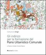 Gli indirizzi per la formazione del piano urbanistico comunale di Angri