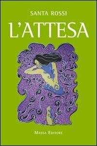 L' attesa - Santa Rossi - copertina