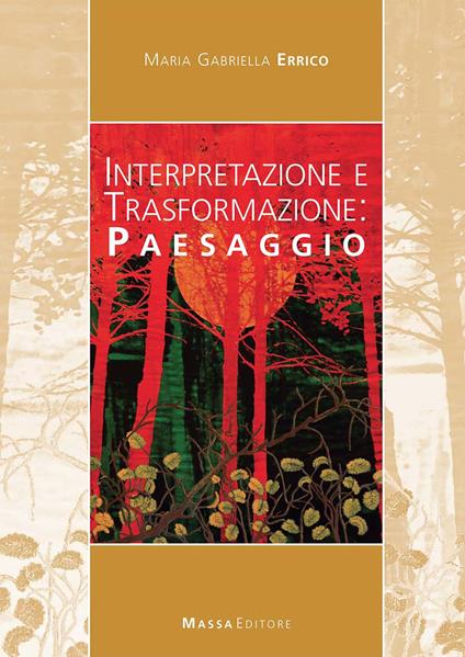 Interpretazione e trasformazione: paesaggio - M. Gabriella Errico - copertina