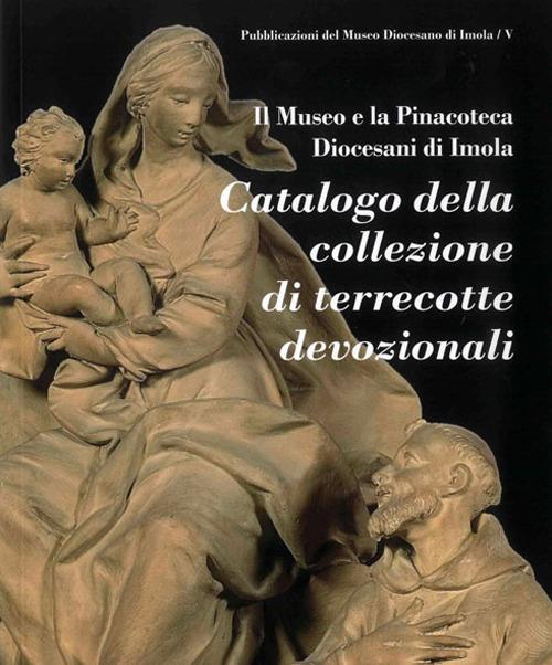 Catalogo della collezione di terrecotte devozionali. Ediz. illustrata - copertina