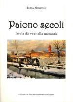 Paiono secoli. Imola dà voce alla memoria