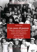 Con cuore di pastore. Biografia e ministero sacerdotale di don Teobaldo Daporto arciprete di Casalfiumanese dal 1936 al 1945. Fonti e documenti