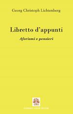 Libretto d'appunti. Aforismi e pensieri