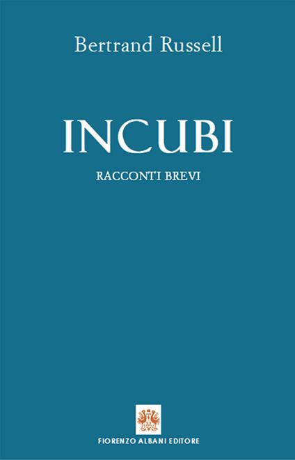 Incubi - Bertrand Russell,Fiorenzo Albani - ebook