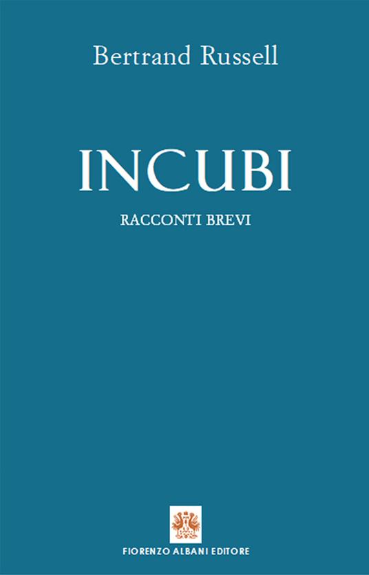 Incubi - Bertrand Russell,Fiorenzo Albani - ebook