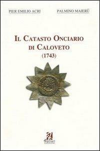 Il catasto onciario di Caloveto. 1743 - P. Emilio Acri,Palmino Maierù - copertina