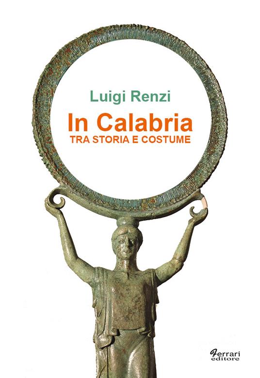 In Calabria tra storia e costume - Luigi Renzo - copertina