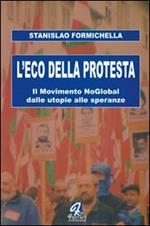 L'eco della protesta. Il movimento no global dalle utopie alle speranze