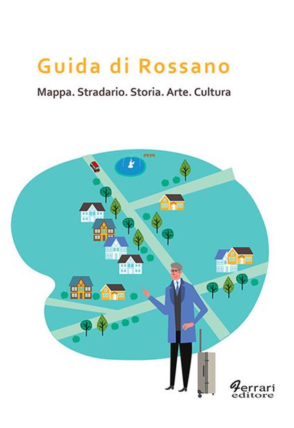 Guida di Rossano. Mappa, stradario, storia, arte, cultura - Antonio Sitongia - copertina
