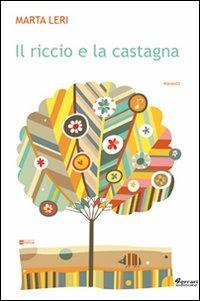 Il riccio e la castagna - Marta Leri - copertina