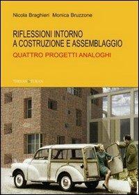 Riflessioni intorno a costruzione e assemblaggio - Nicola Braghieri,Monica Bruzzone - copertina