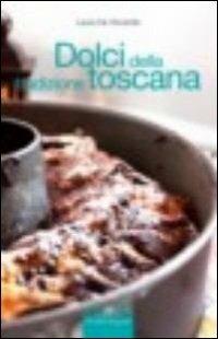 Dolci della tradizione toscana - Laura De Vincentis - copertina