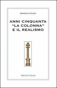 Anni Cinquanta «La colonna» e il realismo - Domenico Guzzi - copertina
