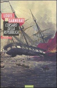 Corsaro della Repubblica - Louis Garneray - copertina