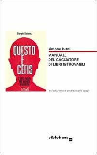 Questo è Berni. Manuale del cacciatore di libri introvabili - Simone Berni - copertina