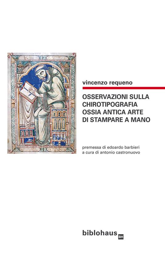 Osservazioni sulla chirotipografia ossia antica arte di stampare a mano - Vincenzo Requeno - copertina