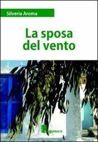 La sposa del vento - Silveria Aroma - copertina