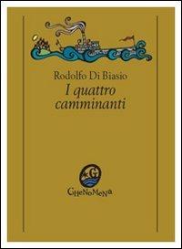 I quattro camminanti. Stampa d'epoca - Rodolfo Di Biasio - copertina