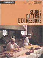 Storie di terra e di rezdore. Piccolo manuale di cultura materiale. DVD. Con libro