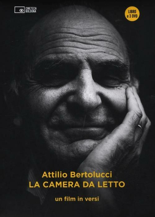 La camera da letto. Un film in versi. Con 3 DVD - Attilio Bertolucci - copertina