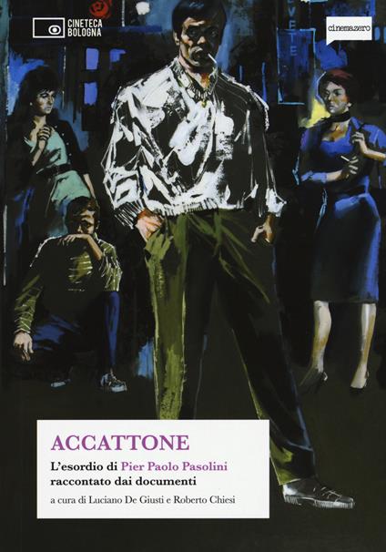 Accattone. L'esordio di Pier Paolo Pasolini - copertina