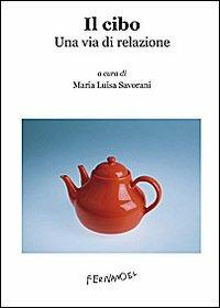 Il cibo. Una via di relazione - copertina