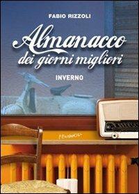 Almanacco dei giorni migliori. Inverno - Fabio Rizzoli - copertina