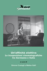 Un'affinità elettiva. Le trasposizioni cinematografiche tra Germania e Italia