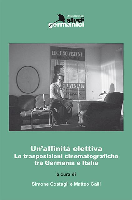 Un'affinità elettiva. Le trasposizioni cinematografiche tra Germania e Italia - copertina