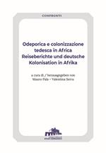 Odeporica e colonizzazione tedesca in Africa-Reiseberichte und deutsche Kolonisation in Afrika. Ediz. bilingue