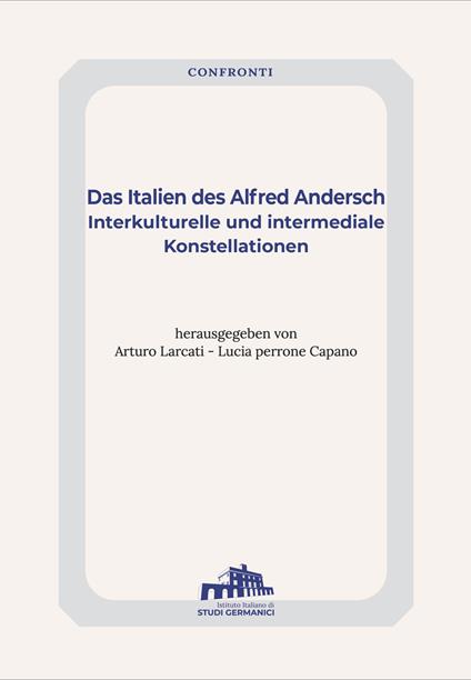 Das Italien des Alfred Andersch. Interkulturelle und intermediale Konstellationen - copertina