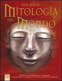 Mitologia del mondo - Neil Philip - copertina