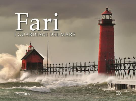 Fari. I guardiani del mare - David Ross - copertina