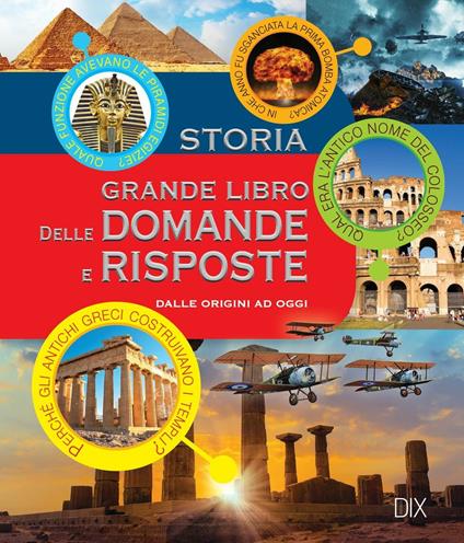 Storia. Grande libro delle domande e risposte. Ediz. a colori - copertina