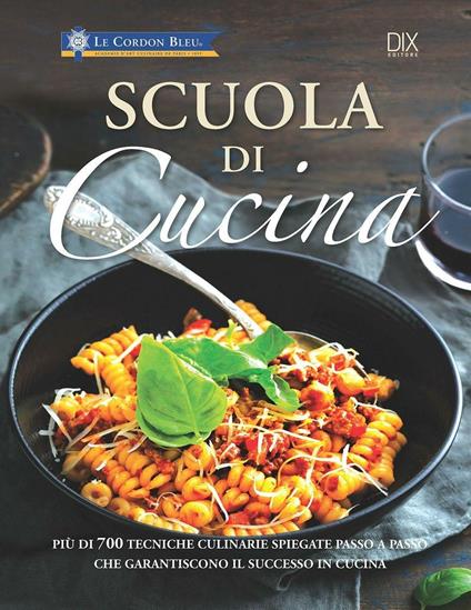 Scuola di cucina. Ediz. a colori - copertina