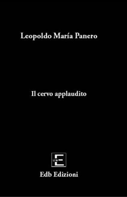 Il cervo applaudito - Leopoldo M. Panero - copertina