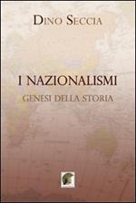 I nazionalismi. Genesi della storia