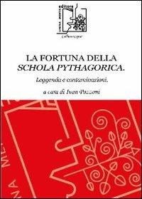 La fortuna della schola pythagorica. Leggenda e contaminazioni - copertina