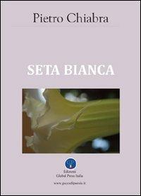 Seta bianca - Pietro Chiabra - copertina