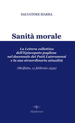 Sanità morale. La lettera collettiva dell'episcopato pugliese nel decennale dei Patti Lateranensi e la sua straordinaria attualità (Molfetta, 11 febbraio 1939)