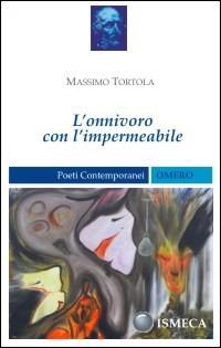 L' onnivoro con l'impermeabile - Massimo Tortola - copertina