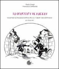 La conquist de Magent. La battaglia di Magenta come non te l'hanno mai raccontata - Francesco Lombardo - copertina