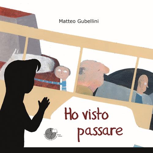 Ho visto passare - Matteo Gubellini - copertina