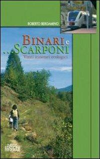 Binari e... scarponi. Venti itinerari ecologici - Roberto Bergamino - copertina