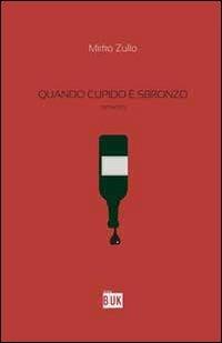 Quando Cupido è sbronzo - Mirko Zullo - copertina