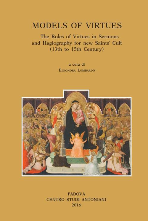 Models of virtues. The roles of virtues in sermons... International meeting (Porto, 22-23 marzo 2013). Ediz. italiana, inglese, francese e tedesca - copertina