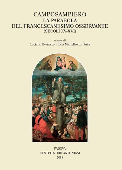 Camposampiero. La parabola del francescanesimo osservante (secoli XV - XVI). Atti della giornata di studio, 23 maggio 2015 - copertina