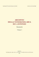 Archivio della «Veneranda arca di s. Antonio». Inventario