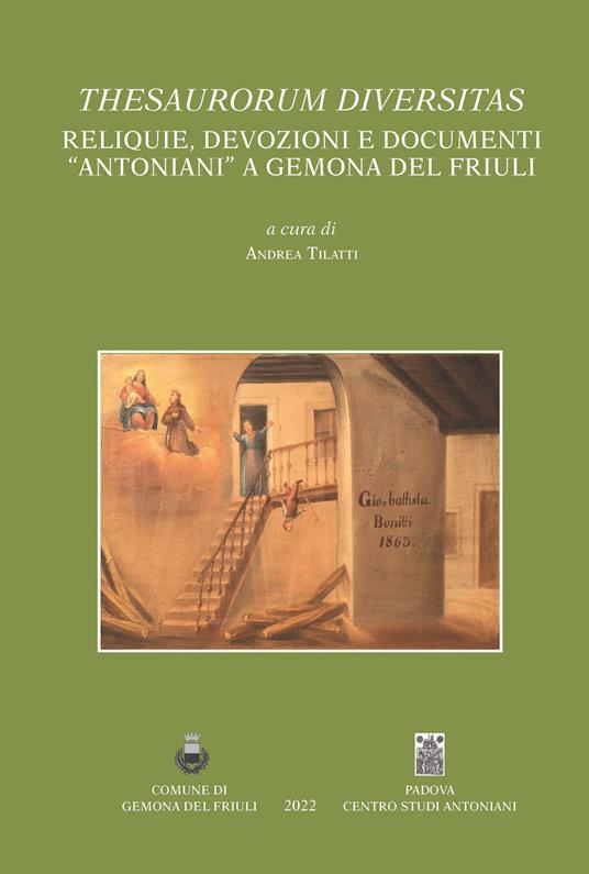 Thesaurorum diversitas. Reliquie, devozioni e documenti "antoniani" a Gemona del Friuli. Ediz. italiana e inglese - copertina