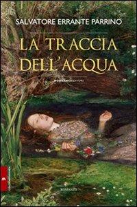 La traccia dell'acqua - Salvatore Errante Parrino - copertina